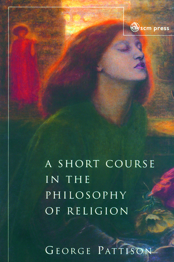 A Short Course in the Philosophy of Religion